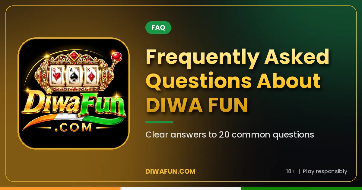 DIWA FUN frequently asked questions